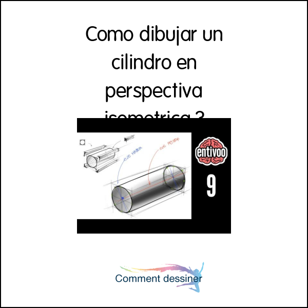 Como dibujar un cilindro en perspectiva isometrica